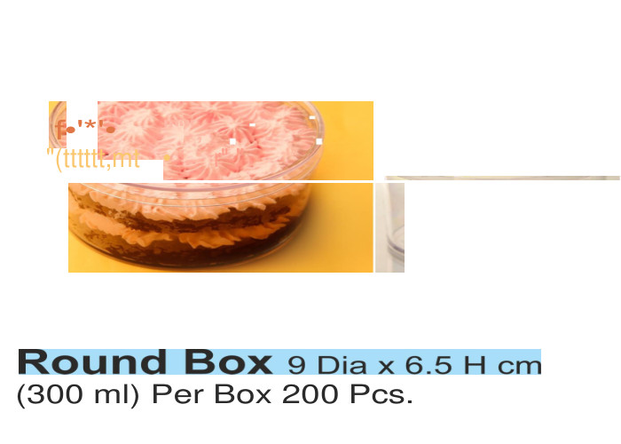 Round Box 9 Dia x 6.5 H cm Per Box 200 Pcs.